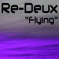 Re-Deux - Flying (Remixes)
