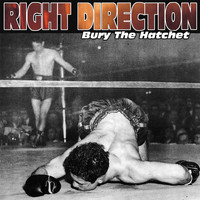 Right Direction - Bury the Hatchet
