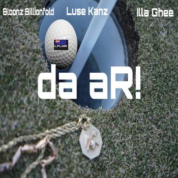 Luse Kanz & Illa Ghee - Da Ar! (feat. Luze Kanz & Illa Ghee) (Explicit)