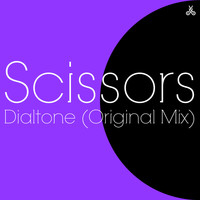 Scissors - Dialtone (Original Mix)