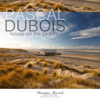 Pascal Dubois - House on the Beach (Chillers Mix)