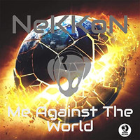 NeKKoN - Me against the World