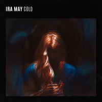 Ira May - Cold