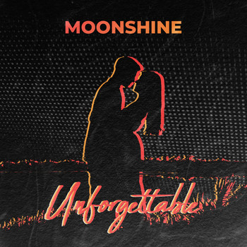 Moonshine - Unforgettable (Explicit)