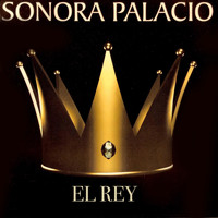 Sonora Palacio - El Rey