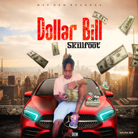 Skillfoot - Dollar Bill (Explicit)