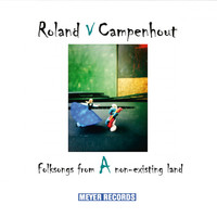 Roland Van Campenhout - Folksongs from a Non-Existing Land