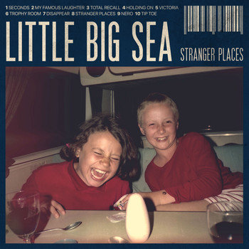 Little Big Sea - Stranger Places