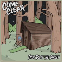 Come Clean - From Down the Street