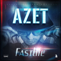 Azet - Fast Life (Explicit)