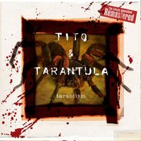 Tito & Tarantula - Tarantism (2015 Remaster)