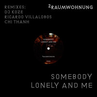 2raumwohnung - Somebody Lonely and Me (Remixes)