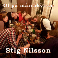 Stig Nilsson - Øl på mårrakvistn
