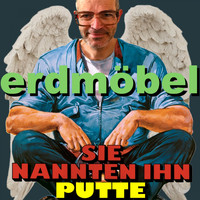Erdmöbel - Sie nannten ihn Putte