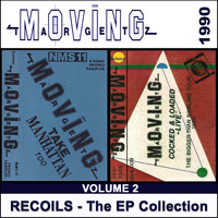 Moving Targetz - Recoils - the EP Collection, Vol. 2 (1990)