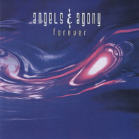 Angels And Agony - Forever