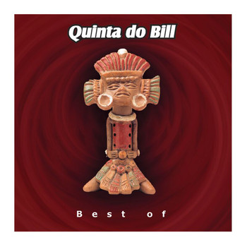 Quinta Do Bill - Best Of