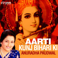 Anuradha Paudwal - Aarti Kunjbihari Ki - Single