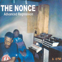 The Nonce - Advanced Regression (Explicit)