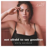 Emily Weisband - Not Afraid to Say Goodbye