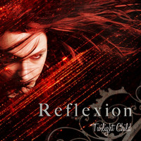 Reflexion - Twilight Child