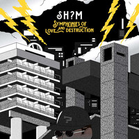 Sh?m - Symphonies Of Love and Distruction