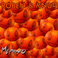 Roben Og Knud - Mephisto (Explicit)