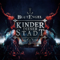 Blutengel - Kinder dieser Stadt