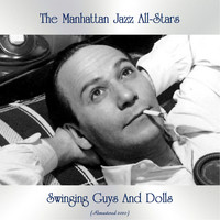The Manhattan Jazz All-Stars - Swinging Guys And Dolls (Remastered 2020)