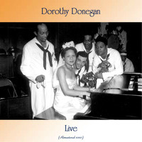 Dorothy Donegan - Live (Remastered 2020)
