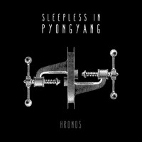 Sleepless In Pyongyang - Kronos
