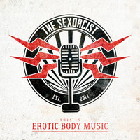 The Sexorcist - This Is Erotic Body Music
