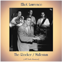 Elliot Lawrence - The Rocker / Mullenium (All Tracks Remastered)