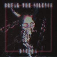 Daedra - BREAK THE SILENCE (Explicit)