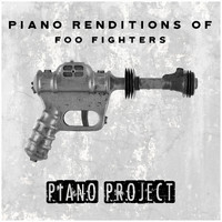 Piano Project - Piano Renditions of Foo Fighters