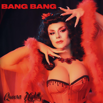 Queera Nightly - Bang Bang