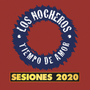 Los Nocheros - Tiempo de Amor (Sesiones 2020)