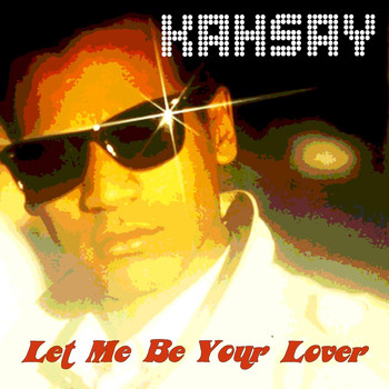 Kahsay - Let Me Be Your Lover