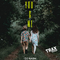 DJ Nash - You & Me