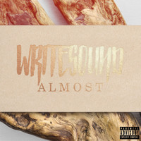 Writesound - Almost (Explicit)