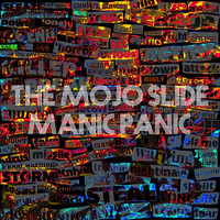 The Mojo Slide - Manic Panic