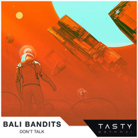 Bali Bandits - Don't Talk