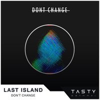 Last Island - Don't Change