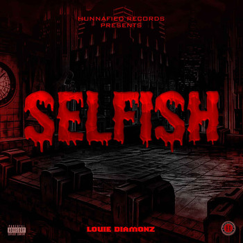 Louie Diamonz - Selfish (feat. Coca Kazi) (Explicit)