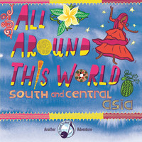 All Around This World - All Around This World: South and Central Asia