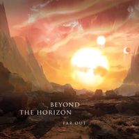 Far Out - Beyond The Horizon EP