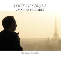 Jacques Pellarin - Tout ce cirque