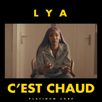 Lya - C'est chaud (Explicit)