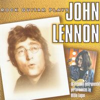 Willie Logan - Rock Guitar Plays John Lennon