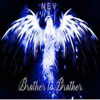 Nev - Brother to Brother
